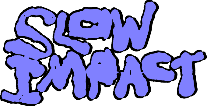 Slow Impact 2026